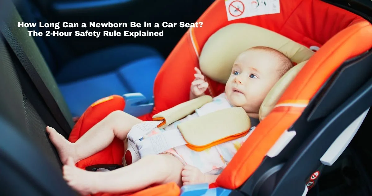 How Long Can a Baby Stay in a Car Seat?