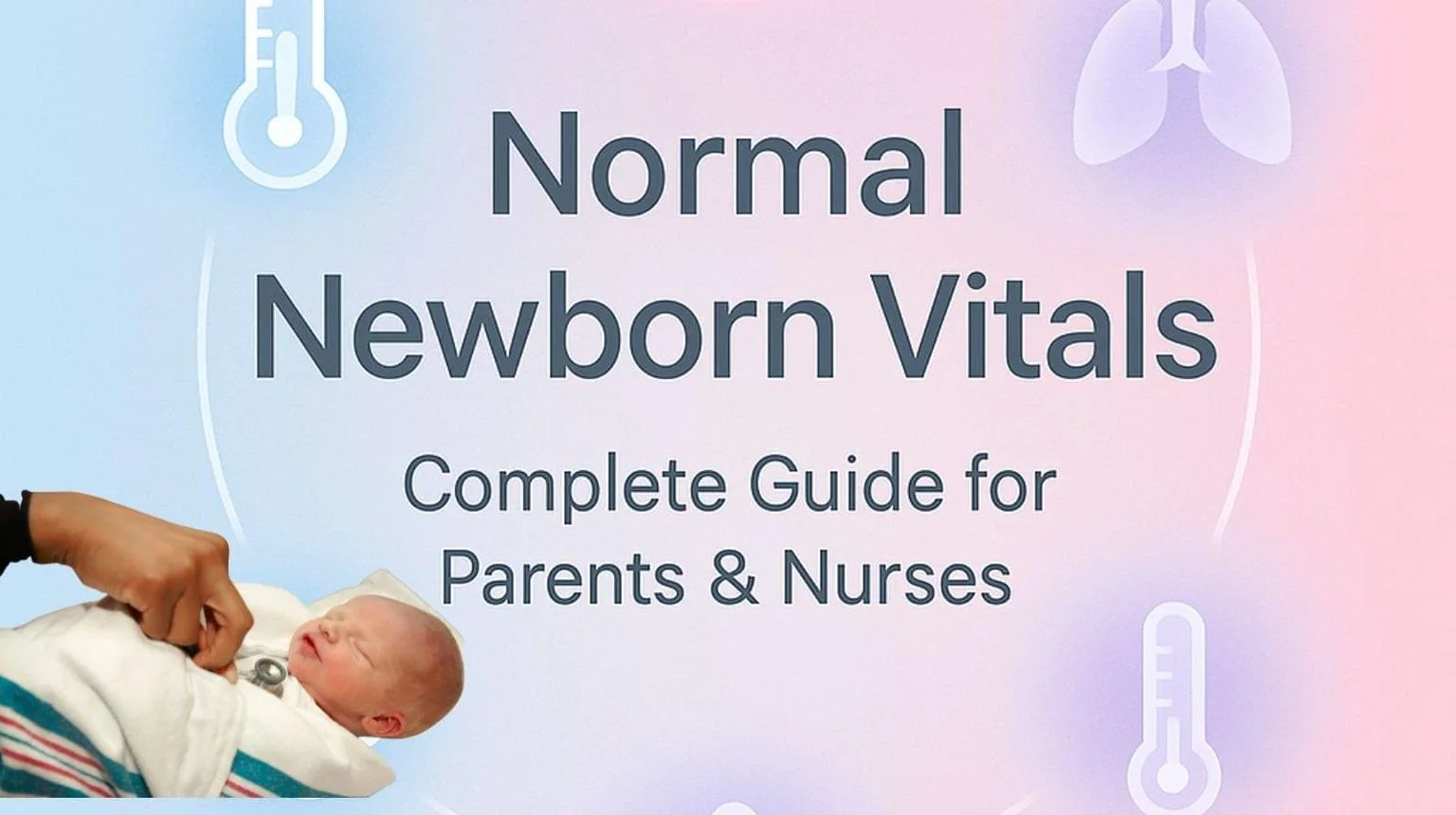 Normal Newborn Vitals: Heart Rate, Breathing & BP Guide